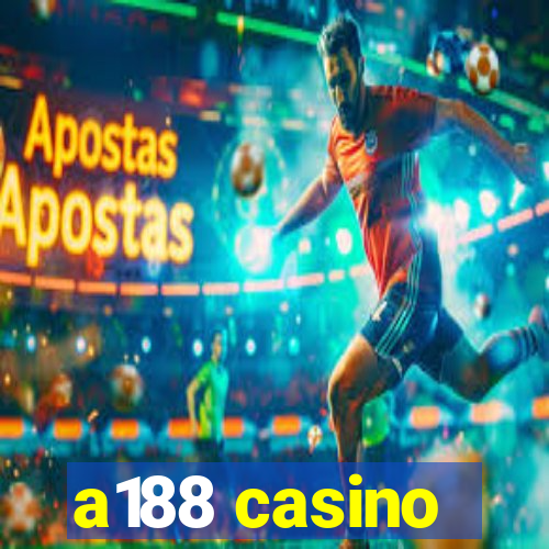 a188 casino